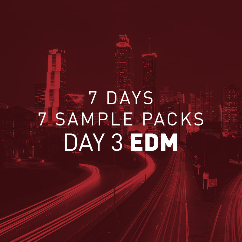 7 Days 7 Free Sample Packs – Day 3 Free EDM Sample Pack