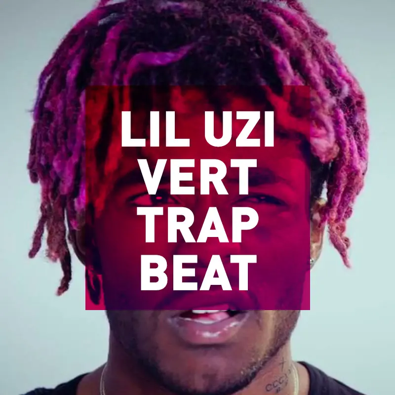 Free Lil Uzi Vert Type Beat – Free Trap Beat